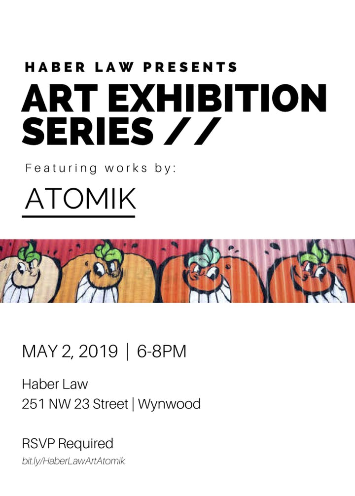 Haber Law Presents ART EXHIBITION SERIES feat Atomik May 2nd